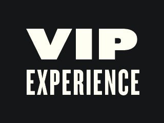 Vip experience