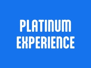 2026 Weekend Platinum Experience