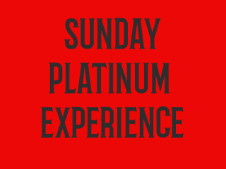 2026 Sunday Platinum Experience
