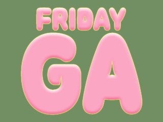 Friday GA