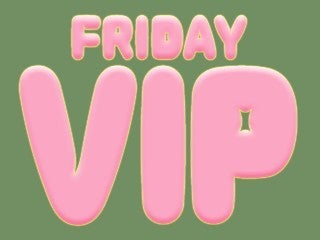 Friday VIP