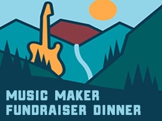 Music Maker Fundraiser Dinner