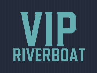 2026 2-Day VIP Riverboat Ticket