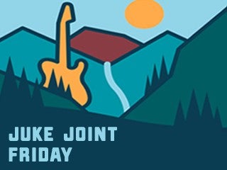 Juke Joint Friday