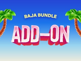 Add On: Baja Bundle