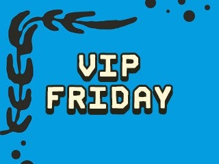 VIP Friday Pass
