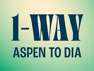 2026 Up in the Sky 1-Way Shuttle Pass: Aspen to DIA