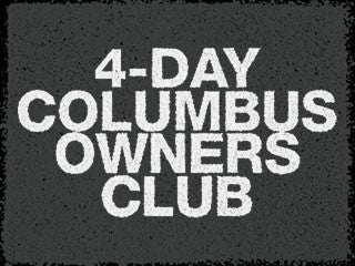 4-DAY COLUMBUS OWNERS CLUB  