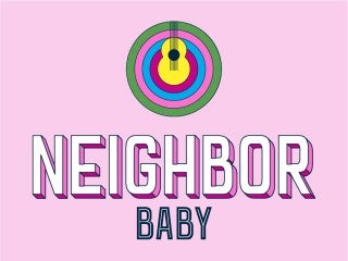 Neighbor Baby (Under Age 2)
