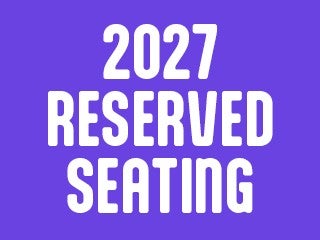 2027 Weekend Reserved Seating