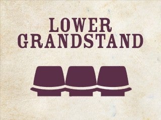 2027 Lower Grandstand Seating