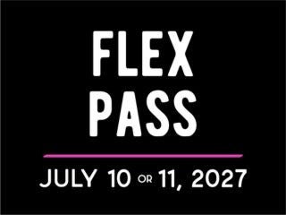 Flex Pass: July 10 or 11