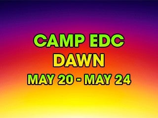 2027 EDC Las Vegas - Camp EDC Dawn (May 20-24)