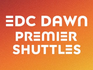 2027 EDC Las Vegas - EDC Dawn - Premier Shuttles: Virgin
