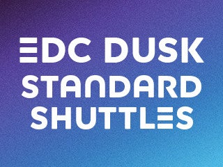 2027 EDC Las Vegas - EDC Dusk - Standard Shuttles