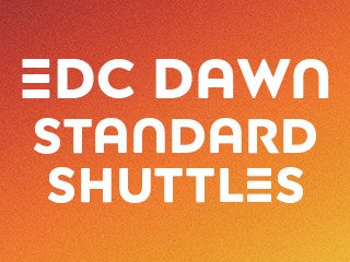 2027 EDC Las Vegas - EDC Dawn - Standard Shuttles