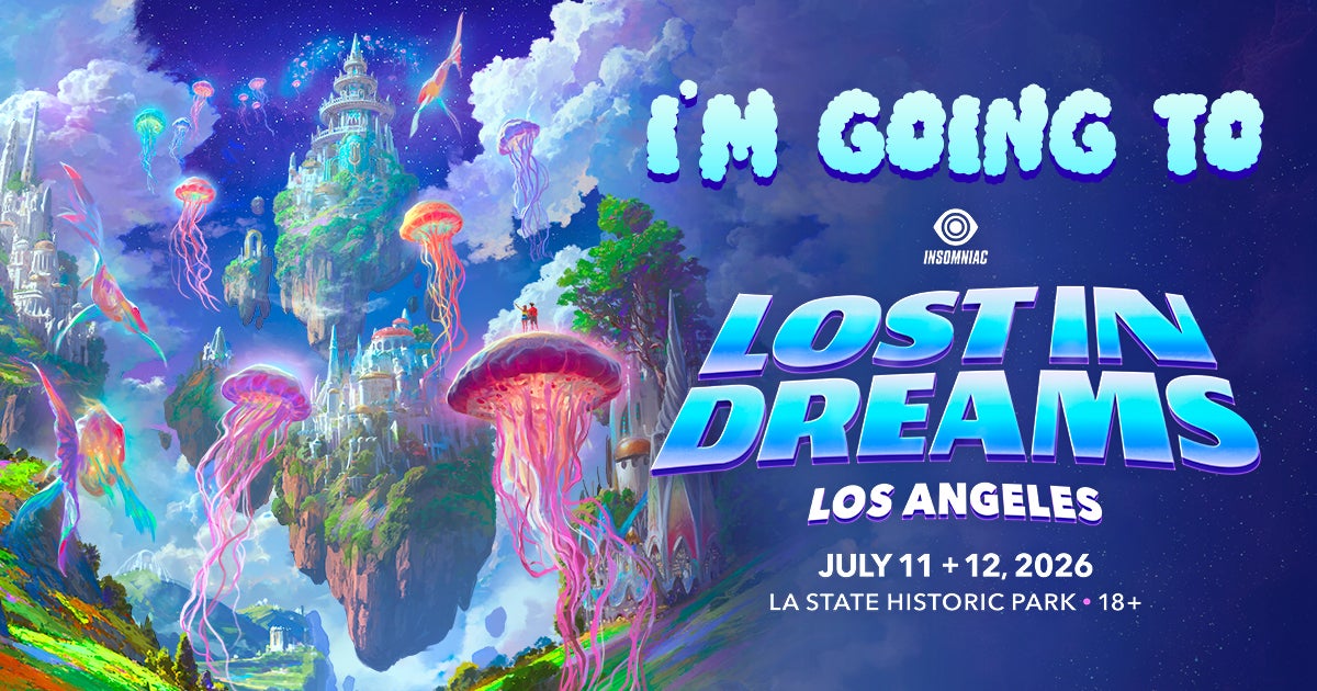 Lost In Dreams 2026 w/ Baauer, Babsy., Chet Porter, Covex, Elohim, Glowstone (Madi b2b Sober Rob), Jason Ross b2b Blanke, Julienne By, Louis The Child, Manila Killa b2b AOBeats b2b Robokid, Porter Robinson (DJ Set), Sabai, SportMode, What So Not, William Black, & Yung Bae