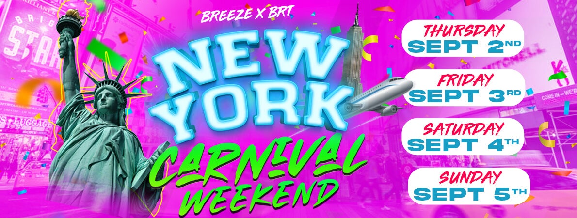 BREEZE X BRT - New York Carnival Weekend 2021